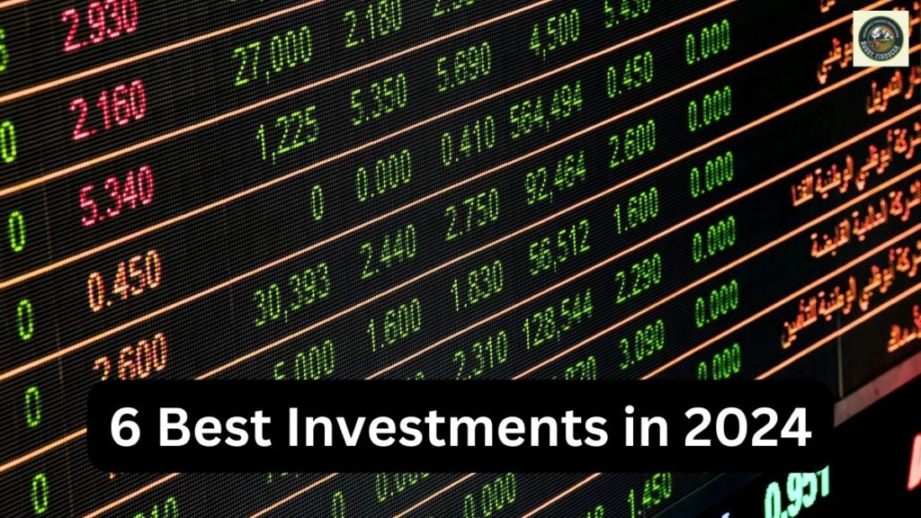 6 Best Investments in 2024