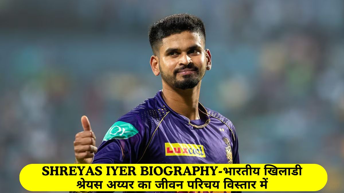 Shreyas Iyer Biography