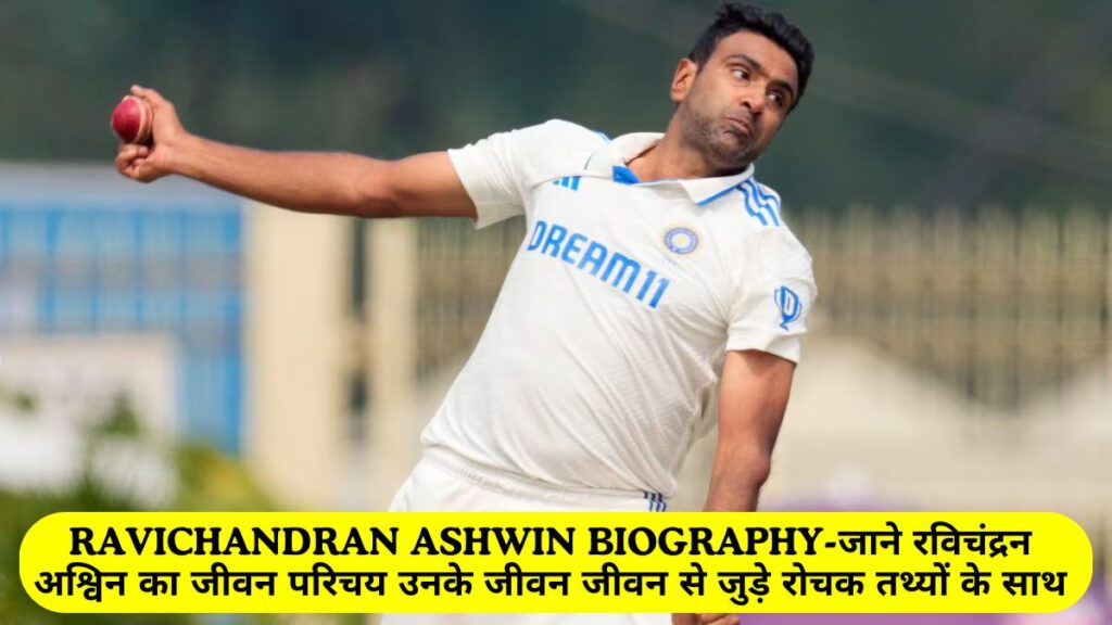 Ravichandran Ashwin Biography