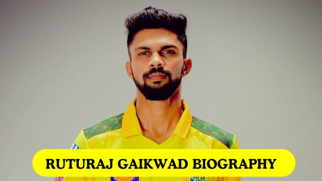 Ruturaj Gaikwad Biography