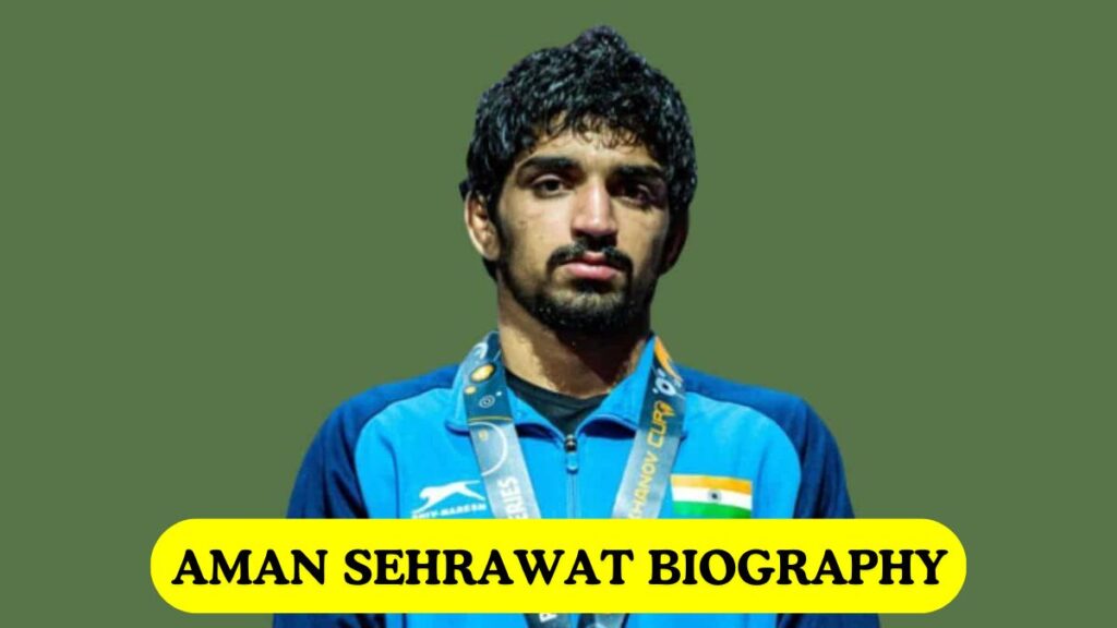 Aman Sehrawat Biography