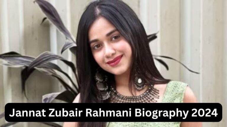 Jannat Zubair Rahmani Biography 2024